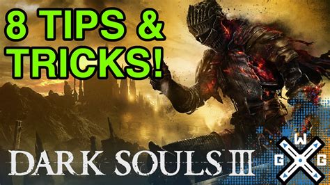 8 Tips Tricks For Dark Souls 3 Youtube 8 Tips Tricks For Dark Souls 3 Youtube