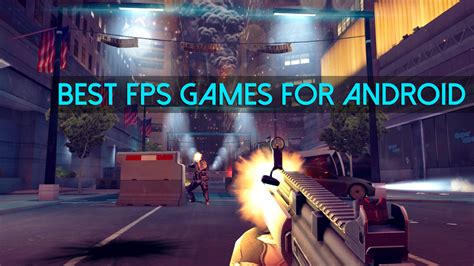 Best Fps Games For Android Phones Best Fps Games For Android Phones