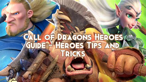 Call Of Dragons Heroes Guide Heroes Tips And Tricks Call Of Dragons Call Of Dragons Heroes Guide Heroes Tips And Tricks Call Of Dragons