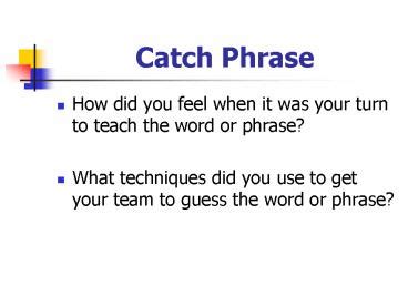 Catch Phrases Ppt Catch Phrases Ppt