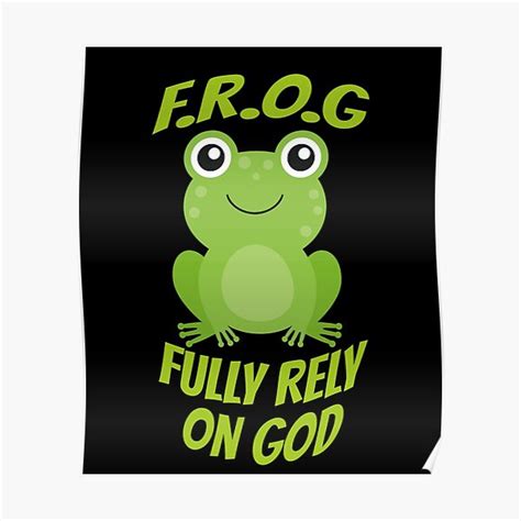 F R O G Fully Rely On God Poster For Sale By Abdouhida Redbubble F R O G Fully Rely On God Poster For Sale By Abdouhida Redbubble
