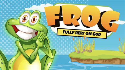 Frog Fully Rely On God Iteachchurch Frog Fully Rely On God Iteachchurch