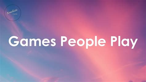Games People Play Song Lyrics