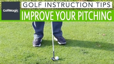 Golf Instruction Tip 6 How To Improve Your Pitching Youtube Golf Instruction Tip 6 How To Improve Your Pitching Youtube