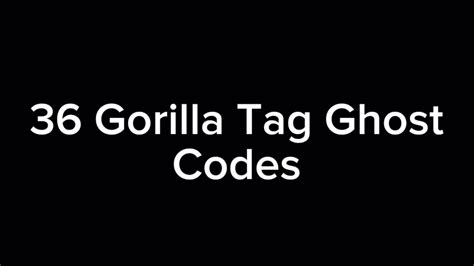 Gorilla Tag Ghost Codes List 2025 Jerry Loralie Gorilla Tag Ghost Codes List 2025 Jerry Loralie