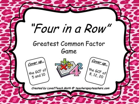 Greatest Common Factor Four In A Row Game Greatest Common Factors Greatest Common Factor Four In A Row Game Greatest Common Factors