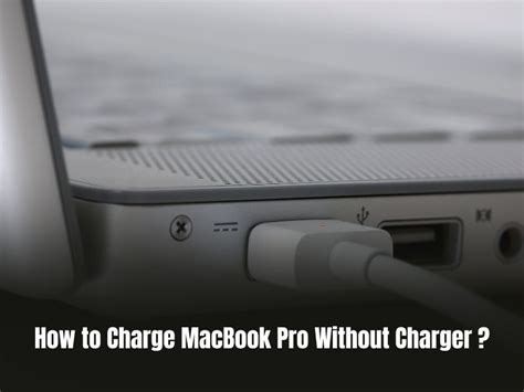 How To Charge Macbook Without Charger Macmyths How To Charge Macbook Without Charger Macmyths