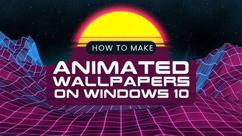 How To Make Your Own Animated Wallpaper Pc At Louis Brannan Blog How To Make Your Own Animated Wallpaper Pc At Louis Brannan Blog