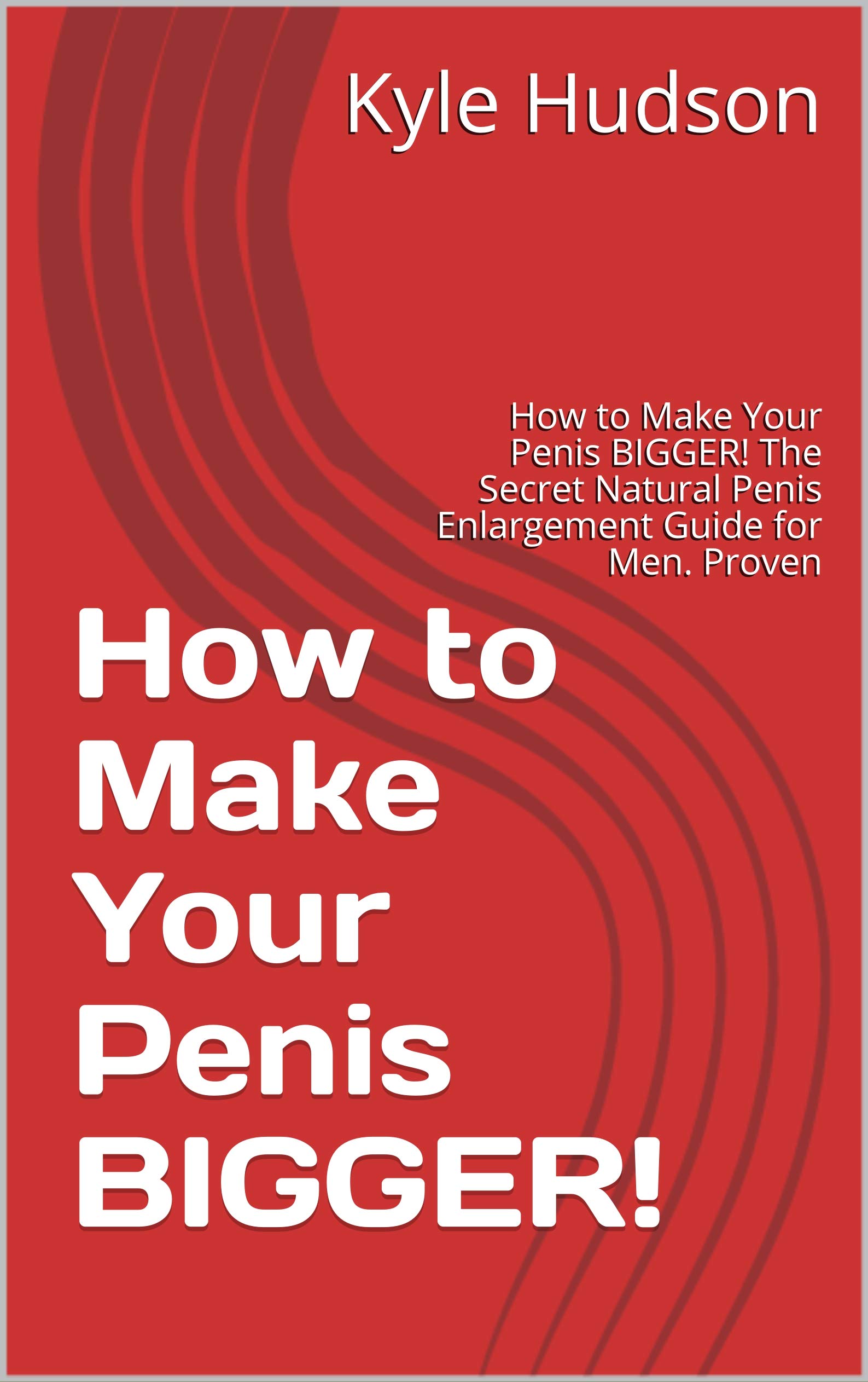 How To Make Your Penis Bigger Some Tips And Advice From Specialists How To Make Your Penis Bigger Some Tips And Advice From Specialists
