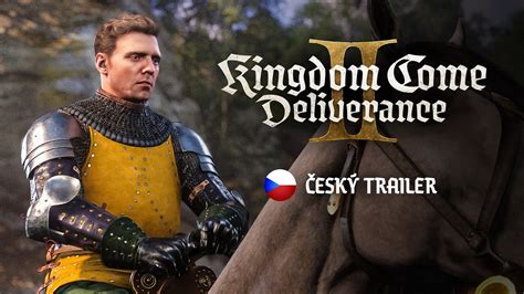 Kingdom Come Deliverance Ii Trailer Esk Titulky Youtube Kingdom Come Deliverance Ii Trailer Esk Titulky Youtube