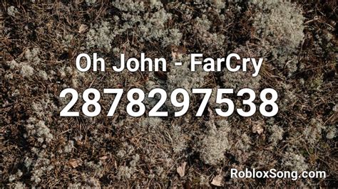 Oh John Far Cry 5 Roblox Id Roblox Music Codes