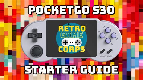 Pocketgo S30 Starter Guide Retro Game Corps Pocketgo S30 Starter Guide Retro Game Corps