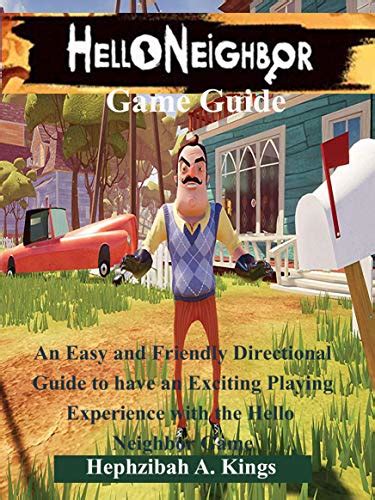 Read Online Hello Neighbor Game Guide An Easy And Friendly Directional Read Online Hello Neighbor Game Guide An Easy And Friendly Directional