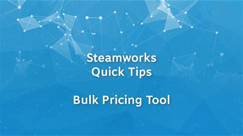 Steamworks Quick Tips Bulk Pricing Tool Youtube Steamworks Quick Tips Bulk Pricing Tool Youtube
