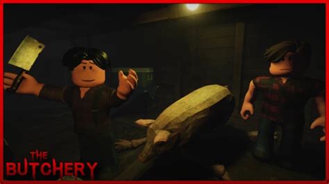 The Butchery In Roblox Horror Youtube The Butchery In Roblox Horror Youtube