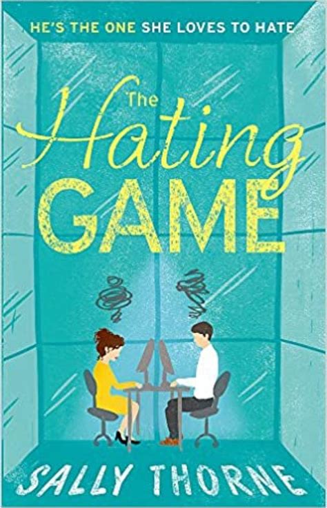 The Hating Game The Very Best Book To Self Isolate With Goodreads