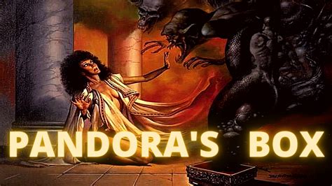 The Myth Of Pandora S Box The Story Of The First Woman The Evil Box The Myth Of Pandora S Box The Story Of The First Woman The Evil Box