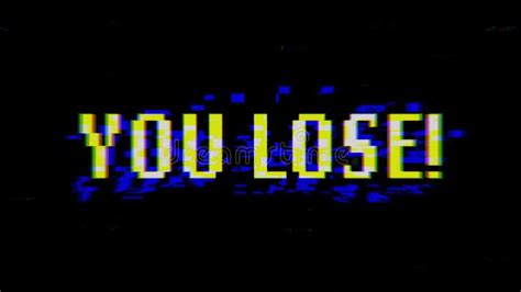 You Lose Text With Glitch Background Concept For Video Games Screen You Lose Text With Glitch Background Concept For Video Games Screen